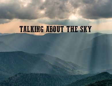 TALKING ABOUT THE SKY
