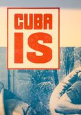 Cuba Is