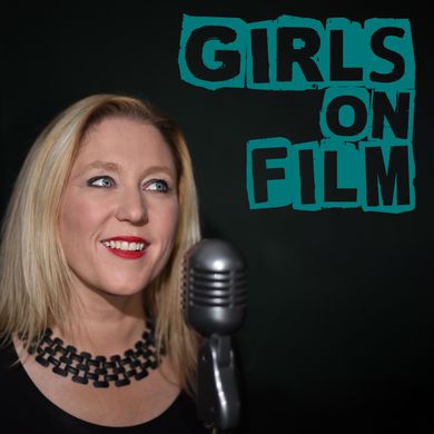 Girls On Film podcast