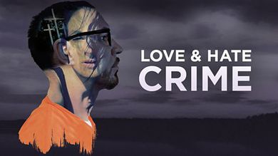 Love & Hate Crime