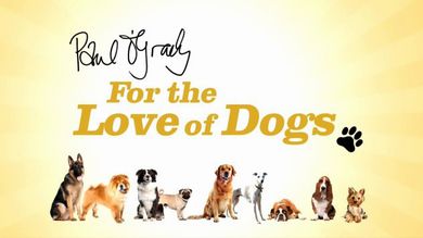 Paul O'Grady: for the Love of Dogs