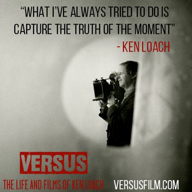 VERSUS: The Life and Films of Ken Loach