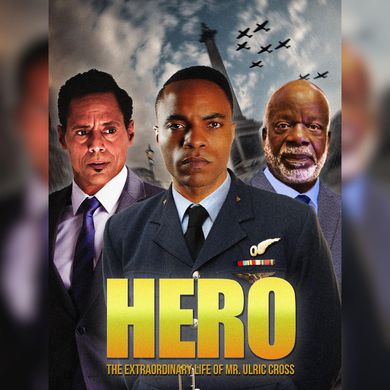 Hero - Inspired by the Extraordinary Life & Times of Mr. Ulric Cross