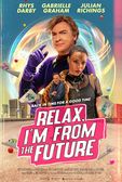 RELAX, I'M FROM THE FUTURE